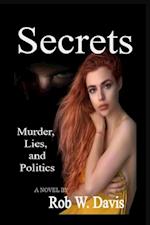 Secrets -Murder, Lies, and Politics