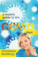 A Mom's Guide to the COVID Shot 