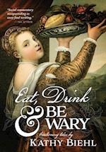 Eat, Drink & Be Wary