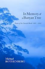 In Memory of a Banyan Tree