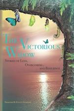 Victorious Widow: Stories Of Loss, Overcoming and Resilience 