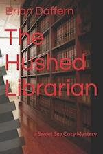 The Hushed Librarian: a Sweet Sea Cozy Mystery 