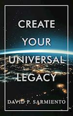 Create Your Universal Legacy 
