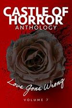 Castle of Horror Anthology Volume 7: Love Gone Wrong 