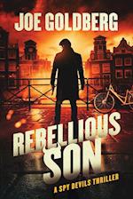 Rebellious Son: A Spy Devils Thriller 