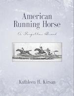 American Running Horse - a forgotten breed 