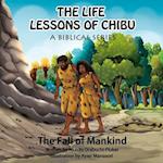 The Life Lessons of Chibu (A Biblical Series)