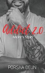 Addict 2.0 - Andre's Story 