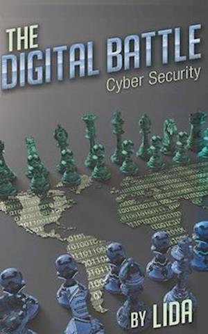 The Digital Battle Cyber Security