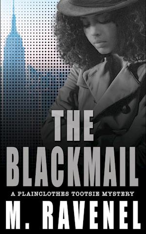 The Blackmail: A Plainclothes Tootsie Mystery