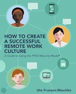 How to Create a Successful Remote Work Culture 