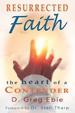 Resurrected Faith The Heart of a Contender 