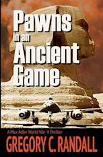 Pawns in an Ancient Game: A Max Adler WWII Thriller 