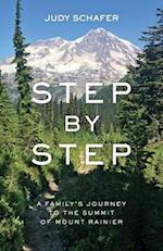 Step by Step: A Family's Journey to the Summit of Mount Rainier 