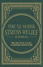 The 52-Week Stress Relief Journal 