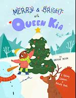 Merry and Bright With Queen Kia
