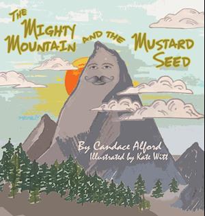 The Mighty Mountain and the Mustard Seed