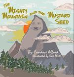 The Mighty Mountain and the Mustard Seed 