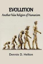 Evolution, Another False Religion of Humanism