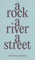 A Rock, a River, a Street