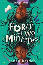 Forty-two Minutes: The Indigo Lewis Series 