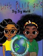 Little Black Girl- Big Big World