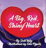 A Big, Red, Shiny Heart