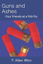 Guns and Ashes: Four Friends at a Fish Fry 