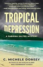 TROPICAL DEPRESSION: A Sabrina Salter Mystery 