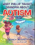 What Phillip Taught Grandma about Autism 