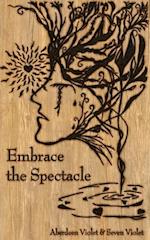 Embrace the Spectacle: A Compassionate Investigation of Trauma & Recovery 