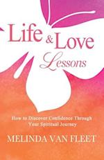 Life & Love Lessons- How to Discover Confidence Through Your Spiritual Journey