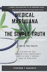 MEDICAL MARIJUANA - THE SIMPLE TRUTH