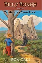 The Ghost of Castle Rock (Billy Bones, #4) 