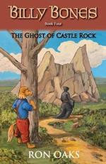 The Ghost of Castle Rock (Billy Bones, #4)