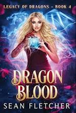 Dragon Blood (Legacy of Dragons Book Four) 