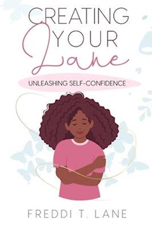 Creating Your Lane: Unleashing Self-Confidence