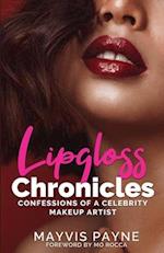 Lipgloss Chronicles: Confessions of a Celebrity Make-Up Artist 