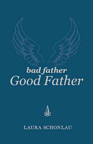 Bad Father Good Father