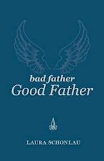 Bad Father Good Father