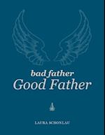 Bad Father Good Father