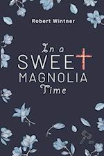 In a Sweet Magnolia Time: a novel 