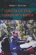 Touch of the Unknown Rider: a road saga 
