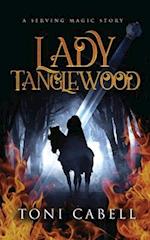 Lady Tanglewood: A Novella 