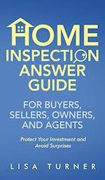 Home Inspection Answer Guide for Buyers, Sellers, Owners, and Agents 