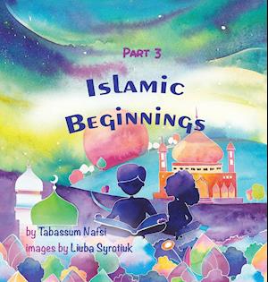 Islamic Beginnings Part 3