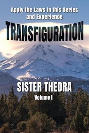 Transfiguration Volume I