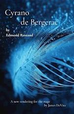 Cyrano de Bergerac: by Edmond Rostand 