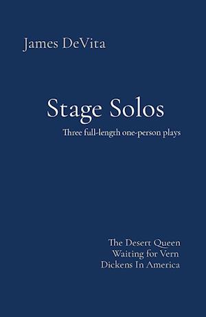 Stage Solos: The Desert Queen * Waiting for Vern * Dickens In America