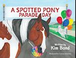 A Spotted Pony Parade Day 